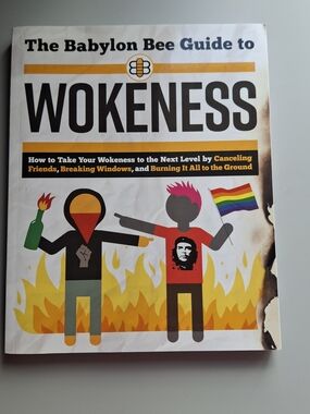 The Babylon Bee Guide to Wokeness Book Comedy Humor Political Satire Conservativ